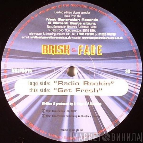 Brisk & Fade - Radio Rockin / Get Fresh