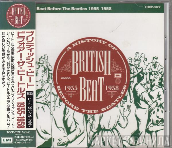  - British Beat Before The Beatles 1955-1958