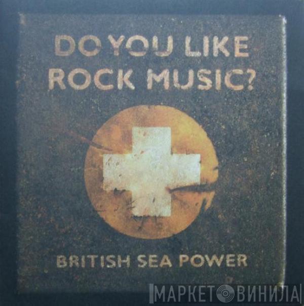 British Sea Power - Do You Like Rock Music?