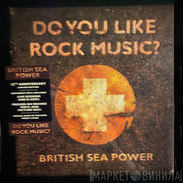 British Sea Power - Do You Like Rock Music?