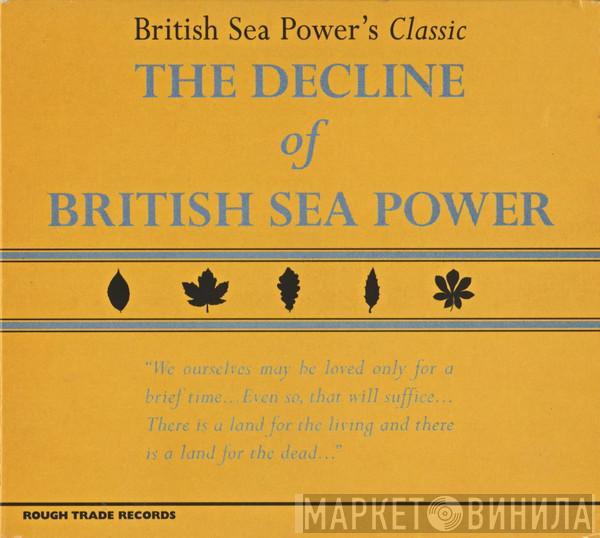 British Sea Power - The Decline Of British Sea Power
