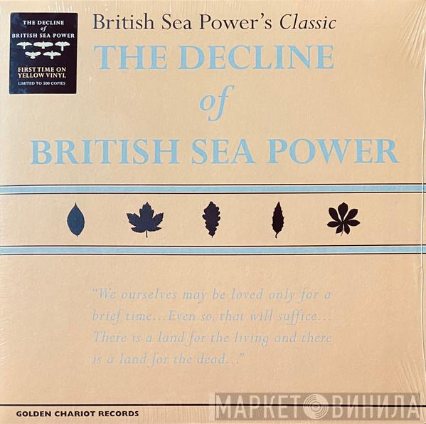 British Sea Power - The Decline Of British Sea Power