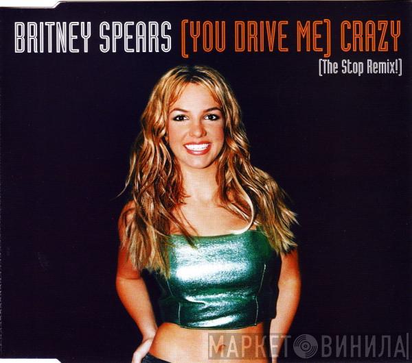 Britney Spears - (You Drive Me) Crazy (The Stop Remix!)