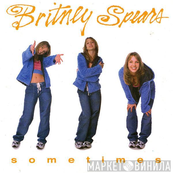  Britney Spears  - Sometimes