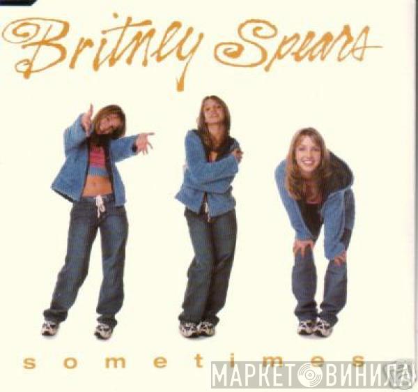  Britney Spears  - Sometimes