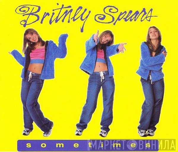  Britney Spears  - Sometimes