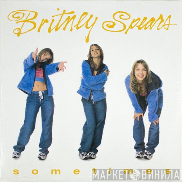  Britney Spears  - Sometimes