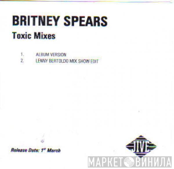  Britney Spears  - Toxic (Mixes)