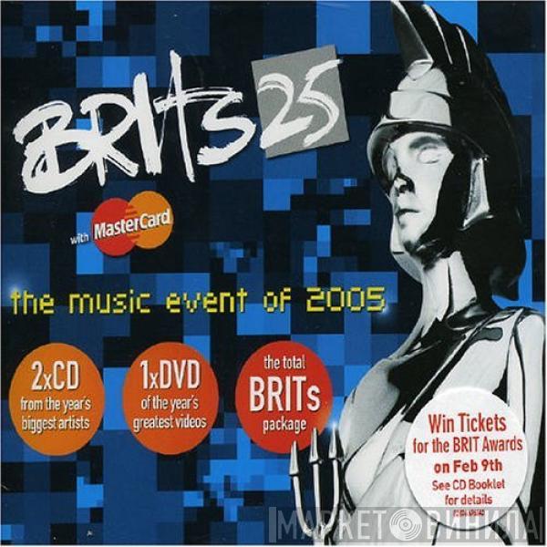  - Brits 25 Album. The Music Event Of 2005