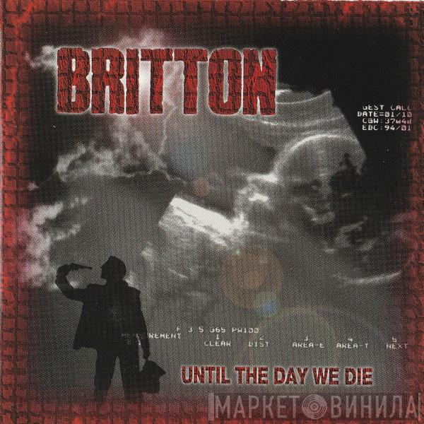 Britton  - Until The Day We Die