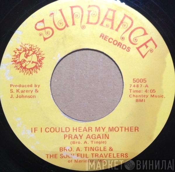 Bro. A. Tingle, The Soulful Travelers - If I Could Hear My Mother Pray Again