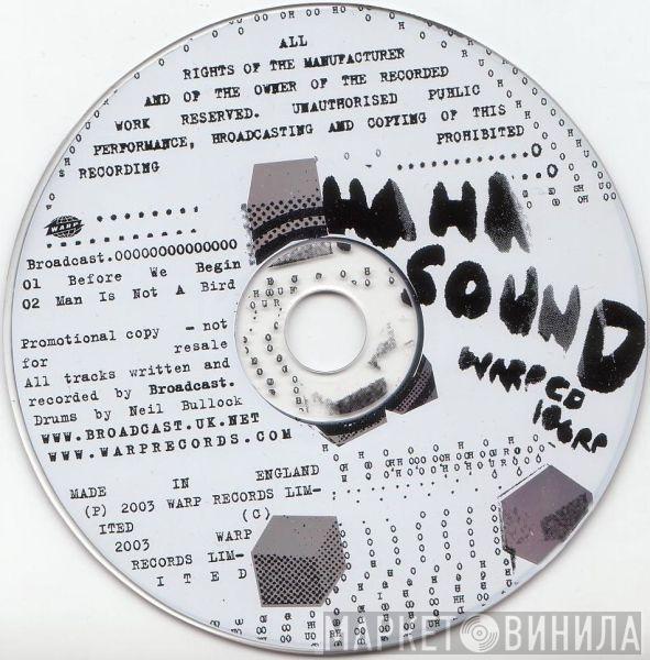 Broadcast - Before We Begin / Man Is Not A Bird