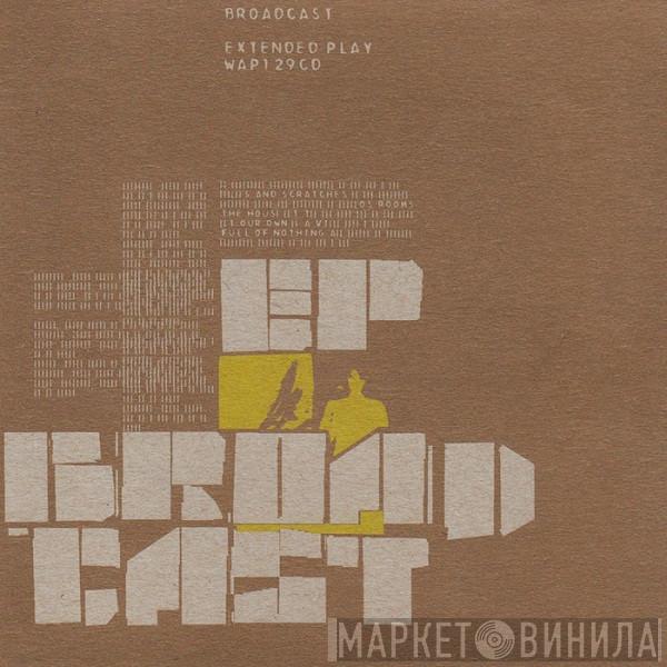 Broadcast - Extended Play