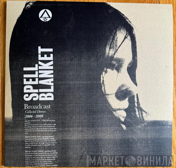 Broadcast - Spell Blanket (Collected Demos 2006-2009)