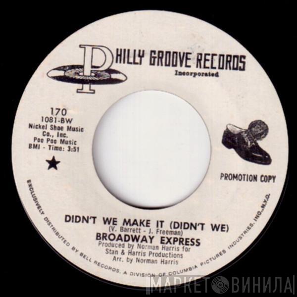 Broadway Express - Didn't We Make It (Didn't We) / Puff Puff (You're Gone)