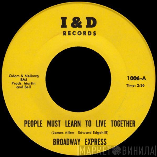 Broadway Express - People Must Learn To Live Together / What Love Can Do