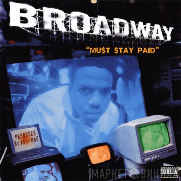 Broadway - Mu$t $tay Paid