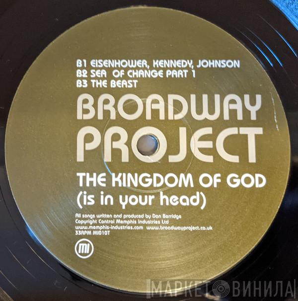 Broadway Project - The Kingdom Of God (Is In Your Head)