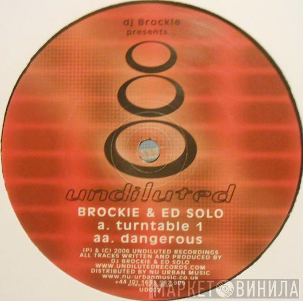 Brockie & Ed Solo - Turntable 1 / Dangerous