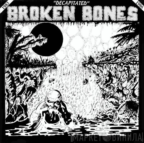 Broken Bones - Decapitated