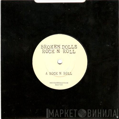 Broken Dolls - Rock N Roll