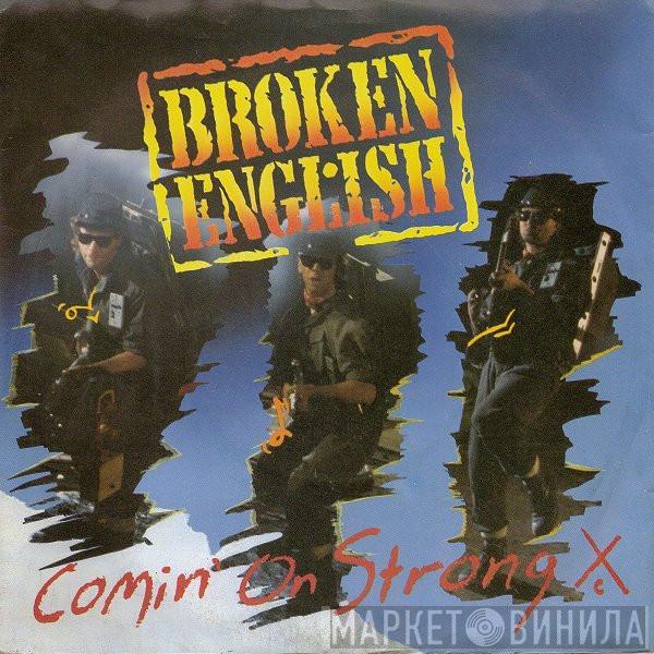 Broken English - Comin' On Strong