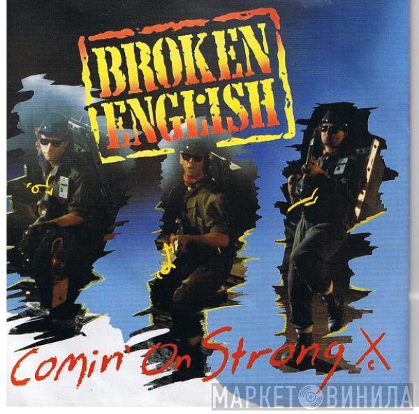 Broken English - Comin' On Strong