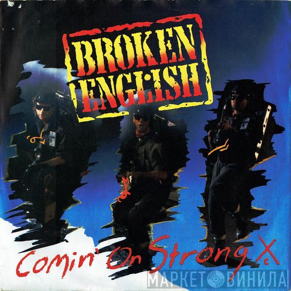 Broken English - Comin' On Strong