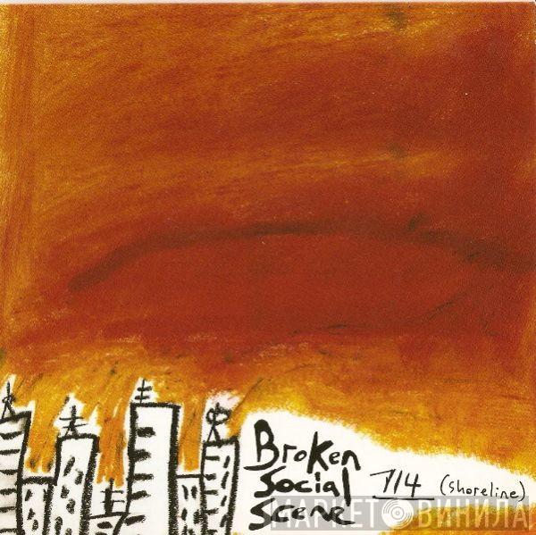 Broken Social Scene - 7/4 (Shoreline)