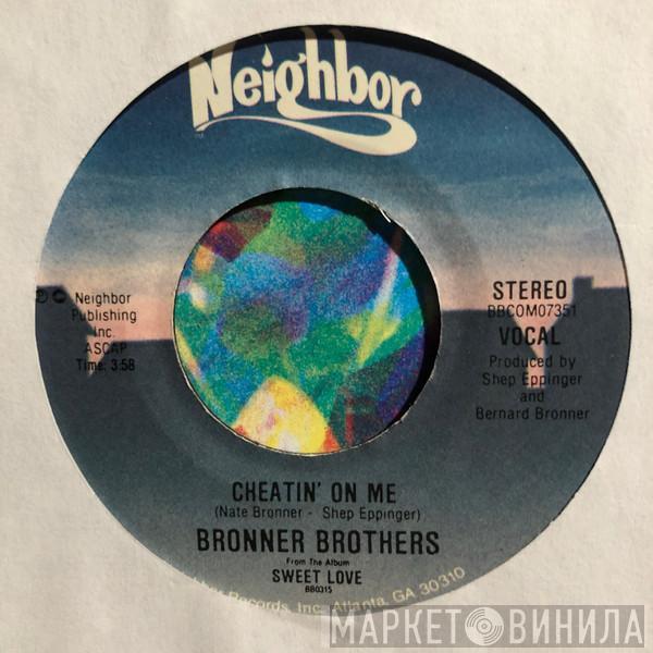 Bronner Brothers - Cheatin' On Me / Glad You Came My Way