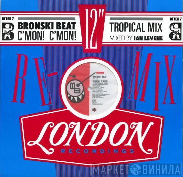 Bronski Beat - C'mon! C'mon! (Tropical Mix)