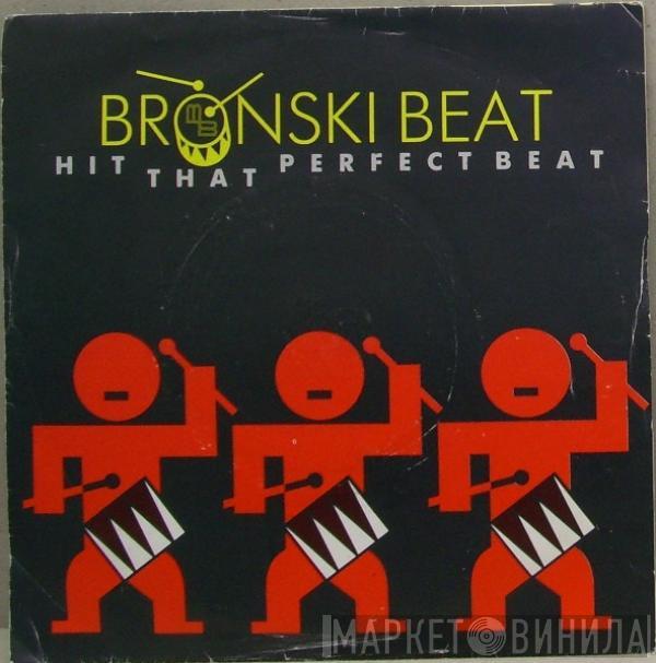 Bronski Beat - Hit That Perfect Beat