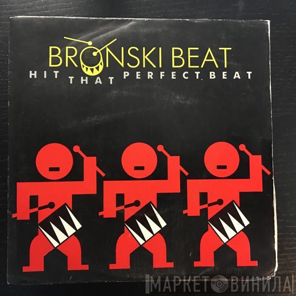  Bronski Beat  - Hit That Perfect Beat