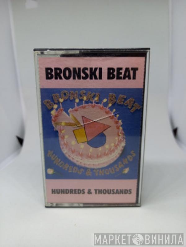  Bronski Beat  - Hundreds & Thousands