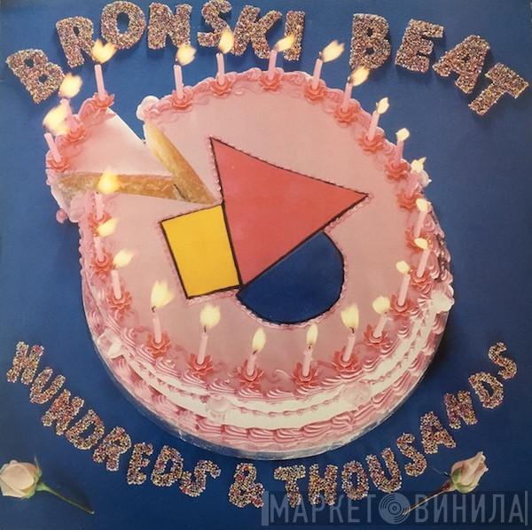  Bronski Beat  - Hundreds & Thousands