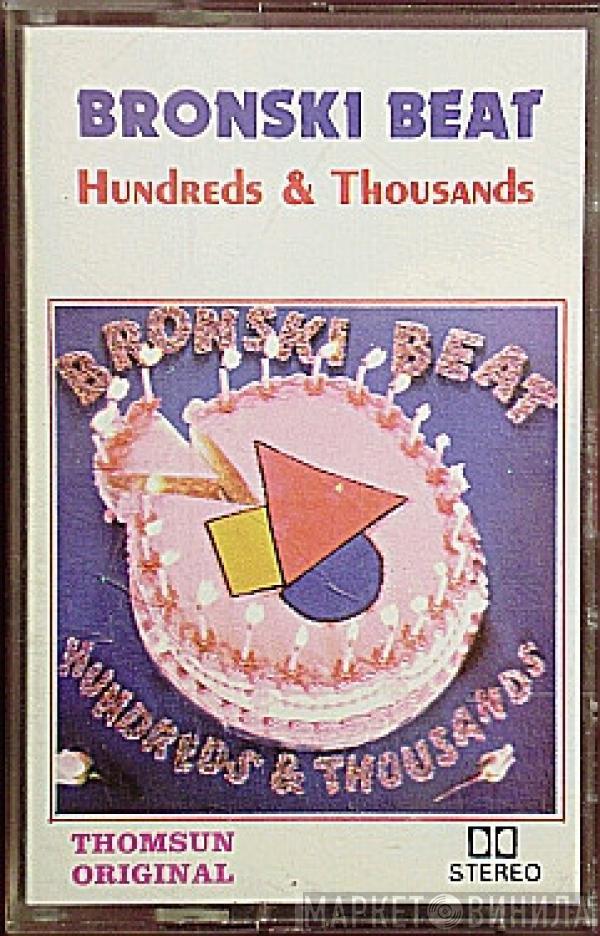  Bronski Beat  - Hundreds And Thousands