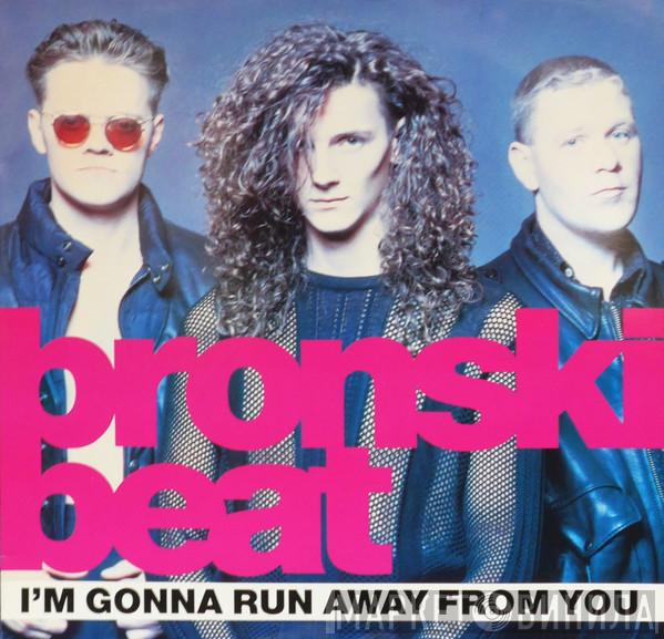 Bronski Beat - I'm Gonna Run Away From You