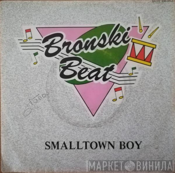  Bronski Beat  - Smalltown Boy