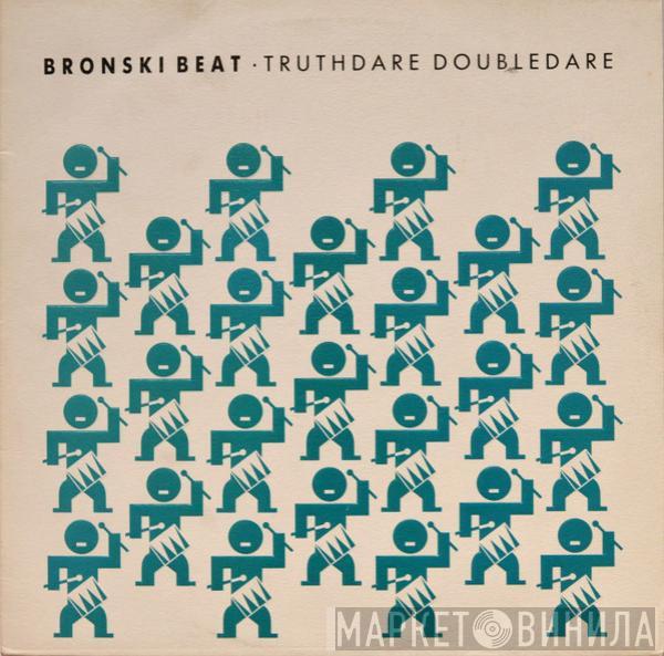 Bronski Beat - Truthdare Doubledare