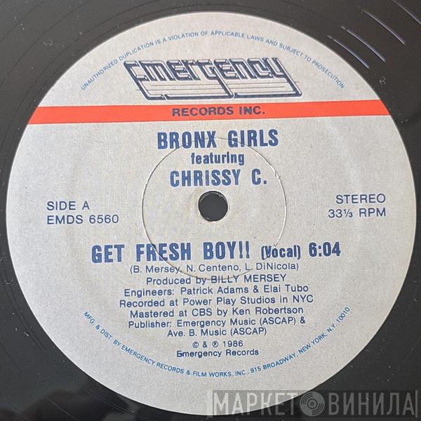 Bronx Girls, Chrissy C - Get Fresh Boy!!