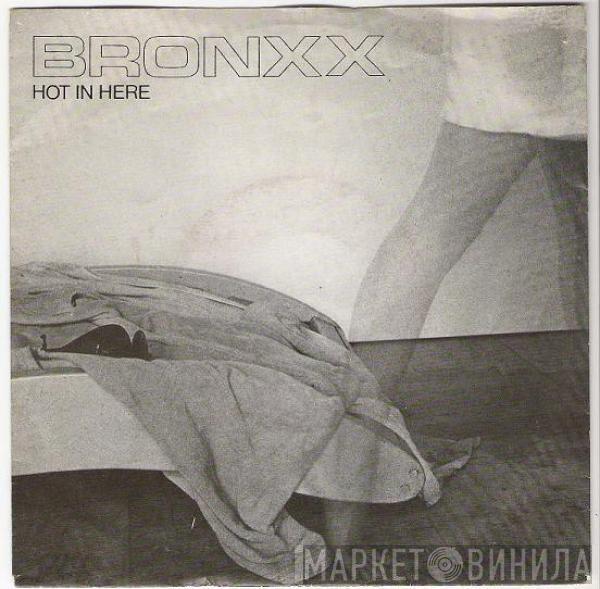 Bronxx - Hot In Here / Moving Through