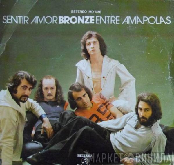 Bronze  - Sentir Amor / Entre Amapolas