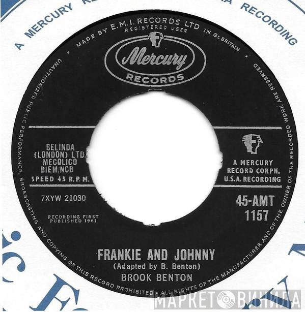 Brook Benton - Frankie And Johnny / It's Just A House Without You