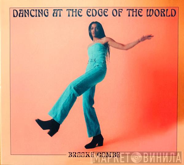 Brooke Combe - Dancing At The Edge Of The World