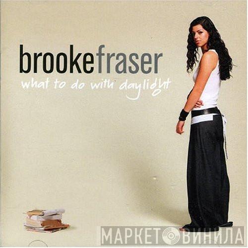 Brooke Fraser - What To Do With Daylight