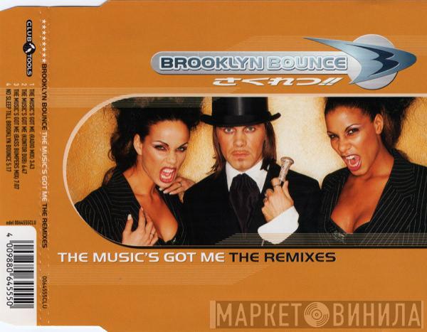  Brooklyn Bounce  - The Music's Got Me (The Remixes)