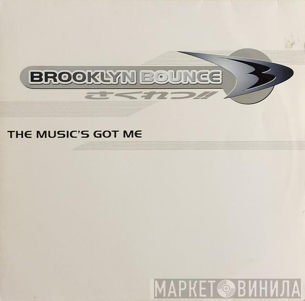 Brooklyn Bounce - The Music's Got Me