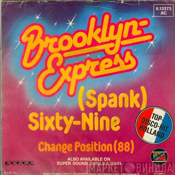  Brooklyn Express  - (Spank) Sixty-Nine