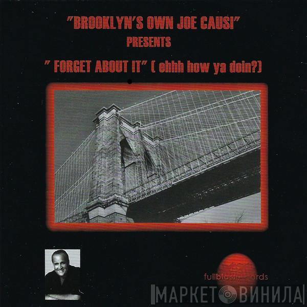  Brooklyn's Own Joe Causi  - Forget About It (Ehhh How Ya Doin?)