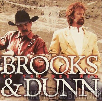 Brooks & Dunn - If You See Her